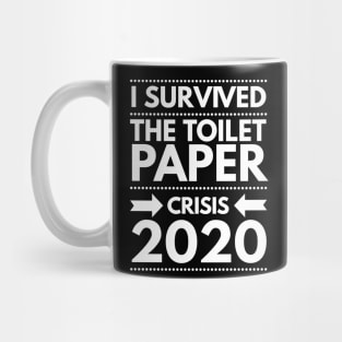 I survived the toilet paper crisis 2020 Mug